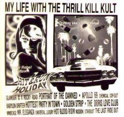 My Life With The Thrill Kill Kult : Hit & Run Holiday